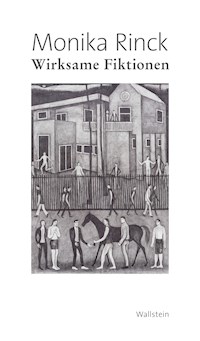Wirksame Fiktionen - Monika Rinck - E-Book