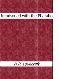 Imprisoned with the Pharaohs - H. P. Lovecraft - E-Book