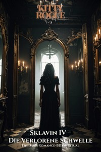 Sklavin IV – Die Verlorene Schwelle - Kitty Rogue - E-Book