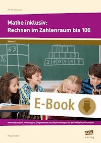 Mathe inklusiv: Rechnen im Zahlenraum bis 100 - Klaus Rödler - E-Book