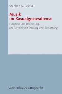 Musik im Kasualgottesdienst - Stephan A. Reinke - E-Book