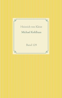 Michael Kohlhaas - Heinrich von Kleist - E-Book