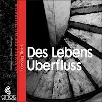 Des Lebens Überfluss - Ludwig Tieck - Hörbuch