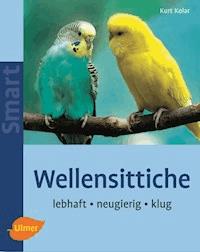 Wellensittiche - Kurt Kolar - E-Book