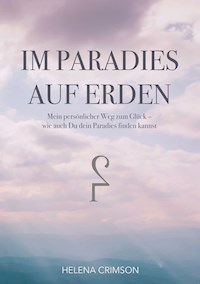 Im Paradies auf Erden - Helena Crimson - E-Book