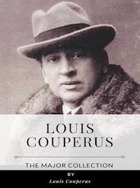 Louis Couperus – The Major Collection - Louis Couperus - E-Book
