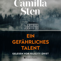 Ein gefährliches Talent (ungekürzt) - Camilla Sten - Hörbuch