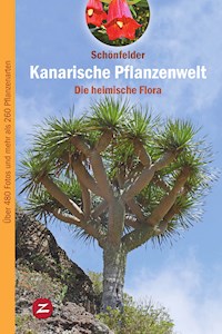 Kanarische Pflanzenwelt - Peter Schönfelder - E-Book