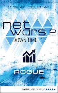 netwars 2 - Down Time 1: Rogue - M. Sean Coleman - E-Book