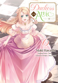 Duchess in the Attic (Manga) Volume 6 - Mori - E-Book