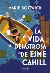 La vida desastrosa de Esme Cahill - Marie Bostwick - E-Book