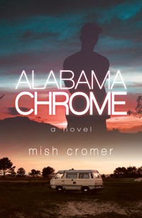 Alabama Chrome - Mish Cromer - E-Book