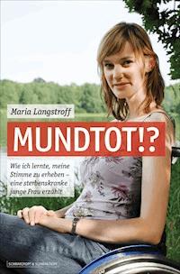 Mundtot!? - Maria Langstroff - E-Book