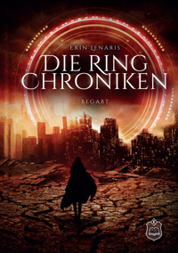 Die Ring Chroniken - Erin Lenaris - E-Book