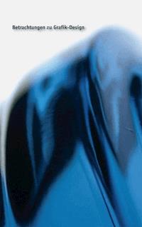 Betrachtungen zu Grafik-Design - Thomas Biedermann - E-Book
