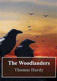 The Woodlanders - Thomas Hardy. - E-Book