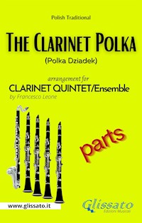 The Clarinet Polka - Clarinet Quintet/Ensemble (parts) - Francesco Leone - E-Book