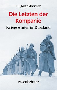 Die Letzten der Kompanie - F. John-Ferrer - E-Book