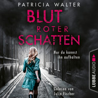 Blutroter Schatten - Nur du kannst ihn aufhalten (Ungekürzt) - Patricia Walter - Hörbuch