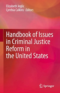 Handbook of Issues in Criminal Justice Reform in the United States - - E-Book