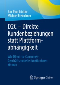 D2C – Direkte Kundenbeziehungen statt Plattformabhängigkeit - Jan-Paul Lüdtke - E-Book