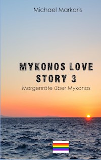 Mykonos Love Story 3 - Michael Markaris - E-Book
