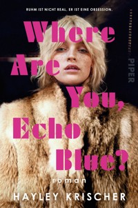 Where are you, Echo Blue? - Hayley Krischer - E-Book