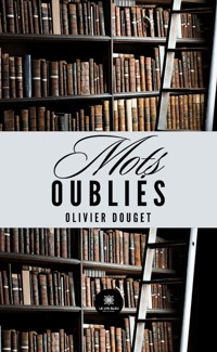 Mots oubliés - Olivier Douget - E-Book
