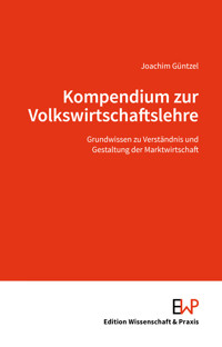 Kompendium zur Volkswirtschaftslehre. - Joachim Güntzel - E-Book