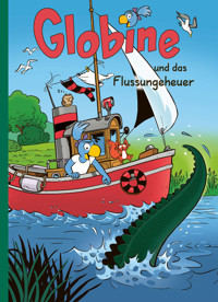 Globine und das Flussungeheuer - Sibylle Aeberli - E-Book