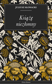 Książę niezłomny - Juliusz Słowacki - E-Book