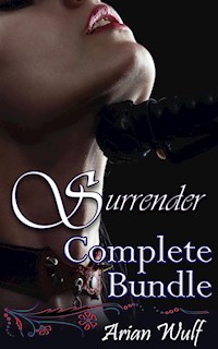 Surrender Complete Bundle - Arian Wulf - E-Book
