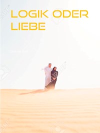 Logik oder Liebe - Christine Stutz - E-Book