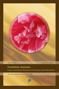 Natürliche Arzneien - John Wesley - E-Book