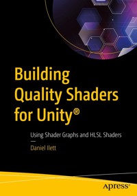 Building Quality Shaders for Unity® - Daniel Ilett - E-Book