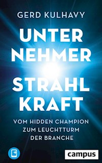 Unternehmer-Strahlkraft - Gerd Kulhavy - E-Book