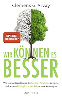 Wir können es besser - Clemens G. Arvay - E-Book