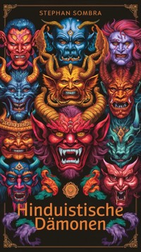 Hinduistische Dämonen - Sombra Stephan - E-Book