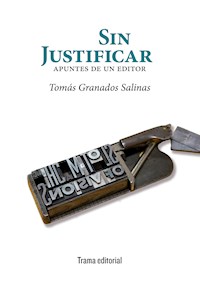 Sin justificar - Tomás Granados Salinas - E-Book