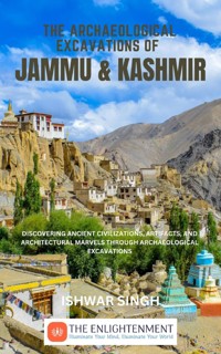 The Archaeological Excavations of Jammu and Kashmir - Ishwar Singh - E-Book