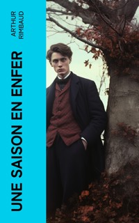 Une saison en enfer - Arthur Rimbaud - E-Book