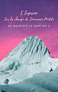 E Supremi - Pope Pius X - E-Book