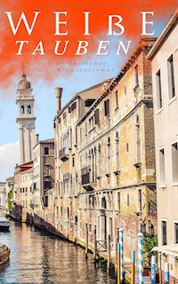 Weiße Tauben (Historischer Kriminalroman) - Eufemia von Adlersfeld-Ballestrem - E-Book