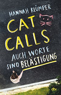 Catcalls – Auch Worte sind Belästigung - Hannah Klümper - E-Book