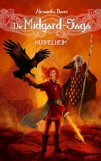 Die Midgard-Saga - Muspelheim - Alexandra Bauer - E-Book