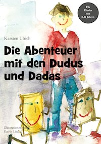 Die Abenteuer mit den Dudus und Dadas - Karsten Ulrich - E-Book