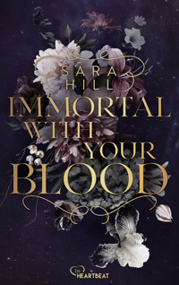 Immortal with your blood - Сара Хилл - E-Book