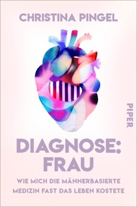Diagnose: Frau - Christina Pingel - E-Book