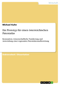 Ein Prototyp für einen österreichischen Patentatlas - Michael Kuhn - E-Book