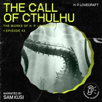 The Call of Cthulhu (The Work of H. P. Lovecraft, Episode 43) - H. P. Lovecraft - Hörbuch